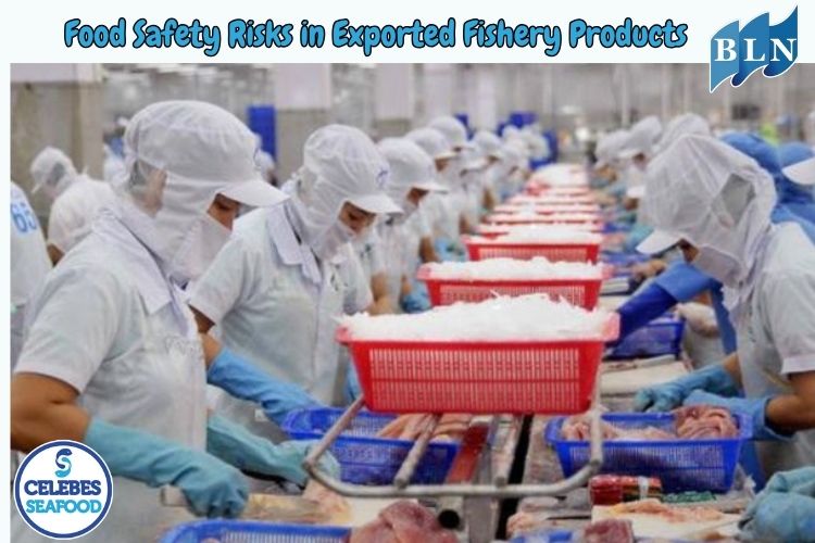 Food Safety Risks in Exported Fishery Products